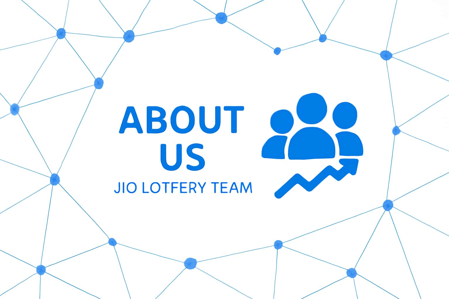 About Us - Jio Lottery Team Interface